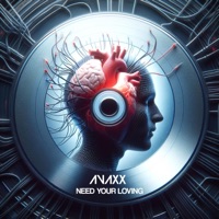 Need Your Loving - Single - Avaxx