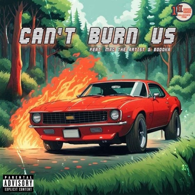 Can't Burn Us (feat. MAG The Artist & BOOOKA) - Single