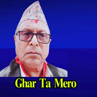 GHAR TA MERO - EP