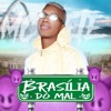 Brasília do Mal - Single