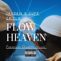 FLOW HEAVEN (feat. Jayden) - Single - Guff Grisly