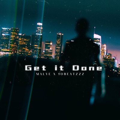 Get it Done (feat. 10Beatzzz) - Single