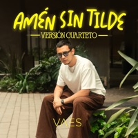 Amen Sin Tilde ((versión Cuarteto)) - Single - Vaes