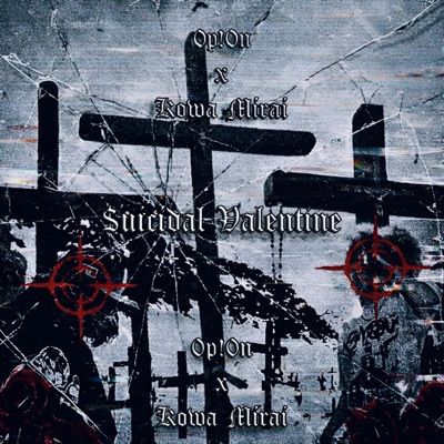 $uicidal Valentine (feat. Kowa Mirai) - Single