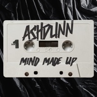 Mind Made Up - Single - Ashdunn