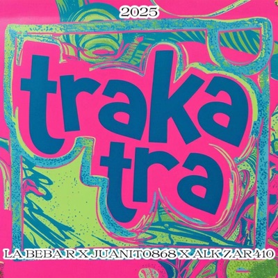 Traka Tra (feat. Juanito868, Alk-Zar410 & Factory crew) - Single