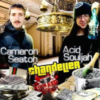Chandelier (Hosted By Junkie Radio) (feat. Acid Souljah) - Single - Cameron Seaton