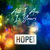 All I Am Is Yours