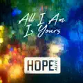 All I Am Is Yours