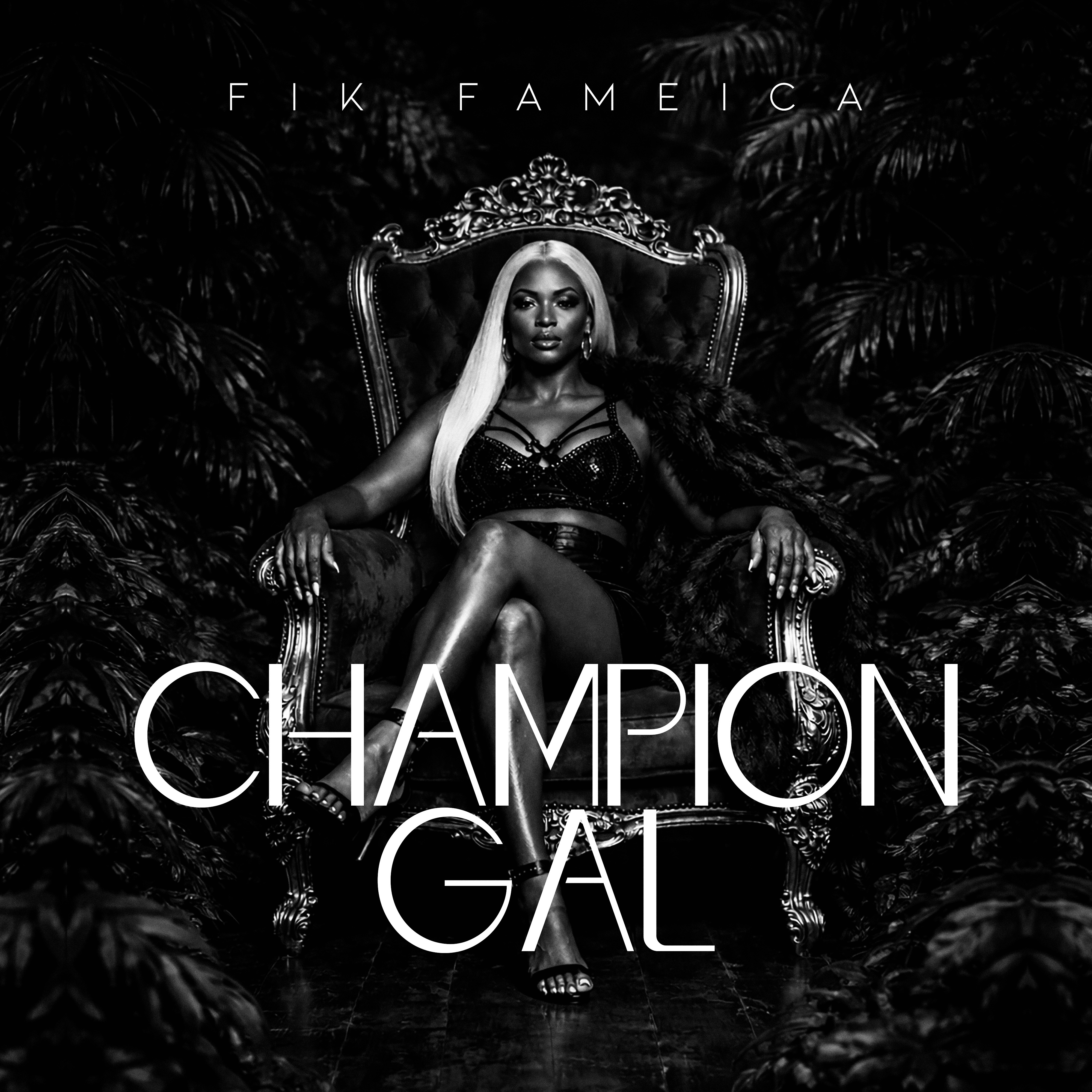 Fik Fameica - Champion Gal