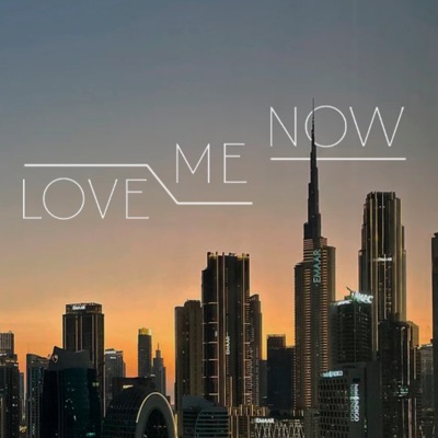 LOVE ME NOW - Single