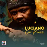 Give Praises — Luciano