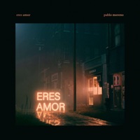 Eres amor - Single - Pablo Moreno