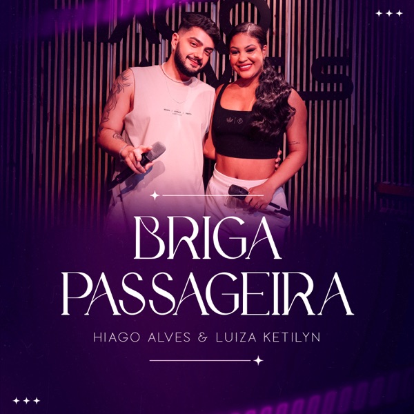 Briga Passageira (feat. Luiza Ketilyn)