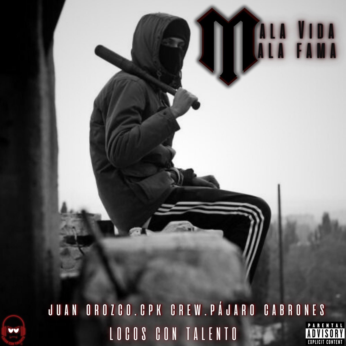 â žmala Vida Mala Fama Feat Cpk Crew Pã Jaro Cabrones Single