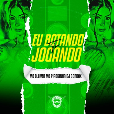 Eu Botando e Tu Jogando - Single