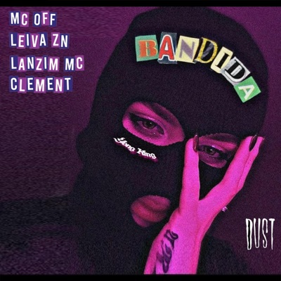 BANDIDA (feat. Lanzim MC, Leiva ZN & C7ement) - Single