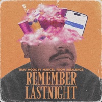 Remember Lastnight (feat. InbalanceCA) - Single - Trav Moox