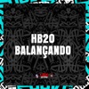 Hb20 Balançando (feat. RK Boladão) - Single