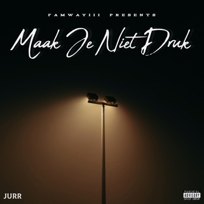 Maak Je Niet Druk - Single