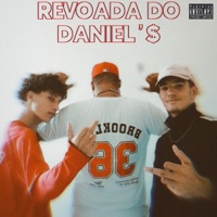 Revoada do Daniel'$ - Single - Daniel'$, A'rthur Xoy & GuiiiFFOX