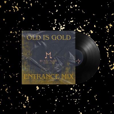 OLD IS GOLD (ENTRANCE EDIT) - Single