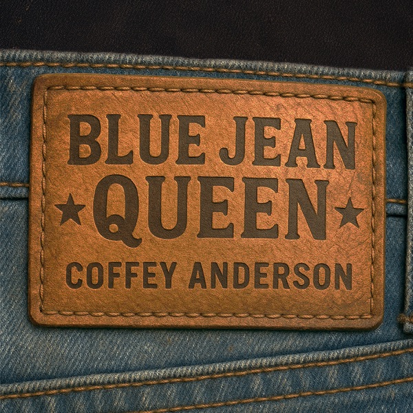Album art for Blue Jean Queen by Coffey Anderson