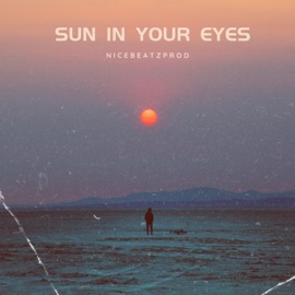 Sun in Your Eyes nicebeatzprod.