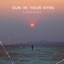 Sun in Your Eyes - Single