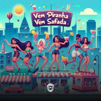 Vem Piranha Vem Safada - Single - DJ IURYZIN ORIGINAL & Mc Vuk Vuk