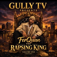 Gully Tv Presents FerQuan The RapSing King - EP - Gully TV