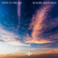 Steps to the Sky (feat. Jasper Whisper & Flame Timo) - Single - Sensory Meditation