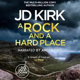 A Rock and a Hard Place: DCI Logan Crime Thrillers, Book 21 (Unabridged)