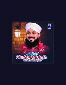 Ghulam Mustafa Qadri Siddique dinle, müzik videolarını izle, biyografisini oku, tur tarihlerini ve daha fazlasını gör!