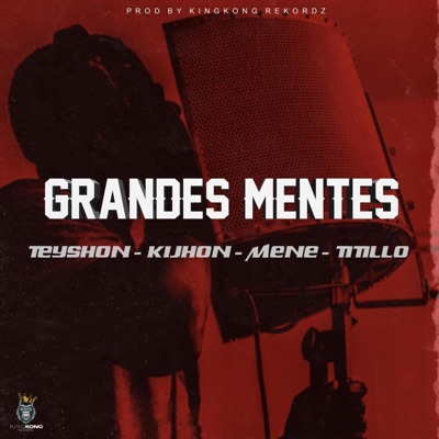 Grandes Mentes (feat. KingKong Rekordz) - Single