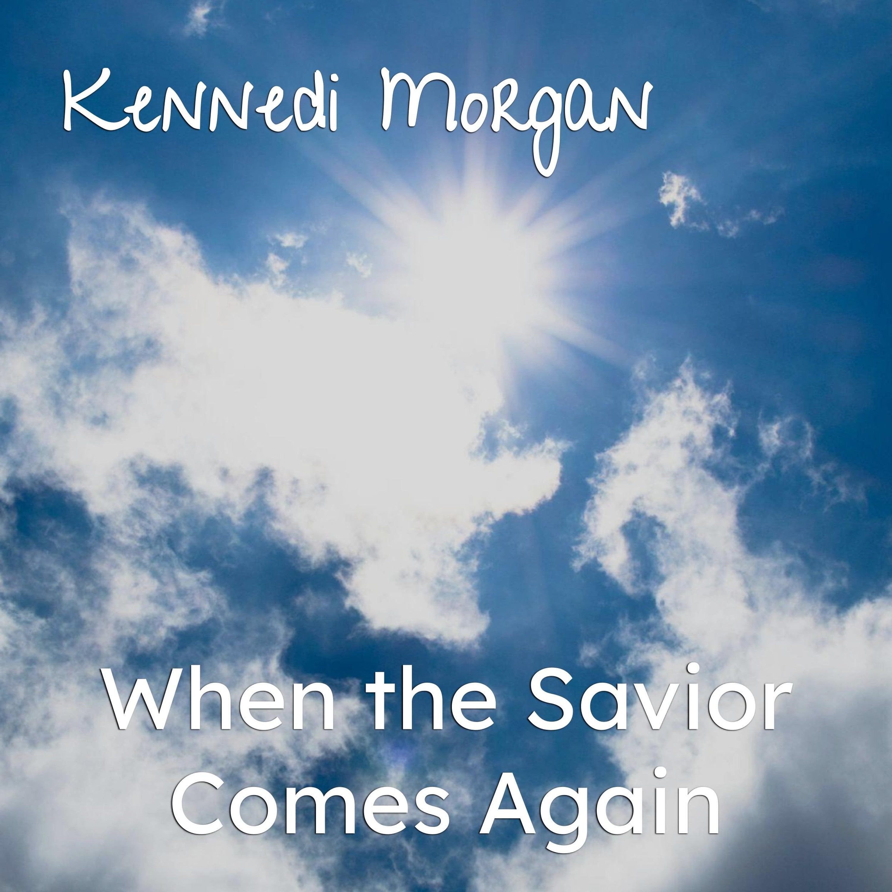 When the Savior Comes Again - Single