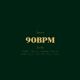 90BPM EP
