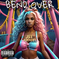 BEND OVER - Single - Jst KAYKAY