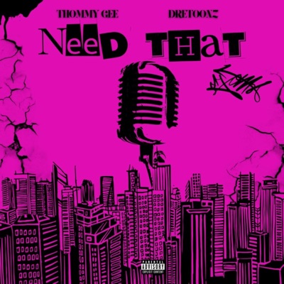 Need That (feat. DreToonz) - Single