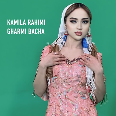 Song - Gharmi Bacha - Kamila Rahimova