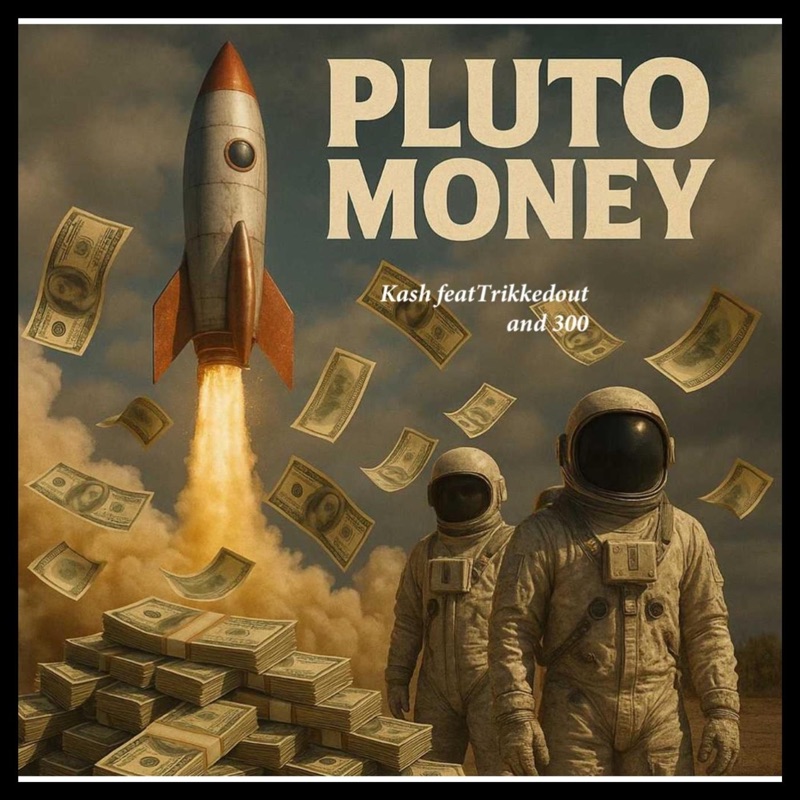 Pluto Money (feat. Trickkdout & 300) - Single