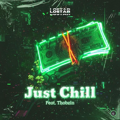 Just Chill (feat. Thobzin) - Single