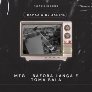 MTG - BAFORA LANÇA E TOMA BALA (feat. DJ JANINE & Palacio Records)