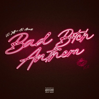 Bad Bitch Anthem (feat. AO Alientè) - Single