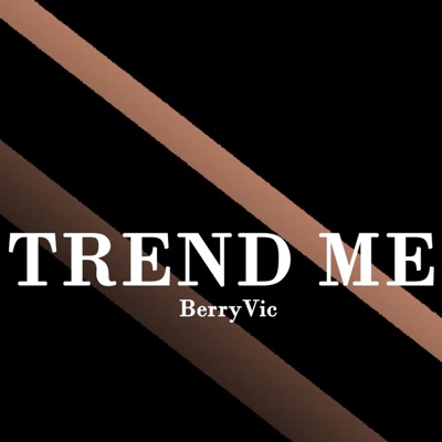 BerryVic - Trend Me