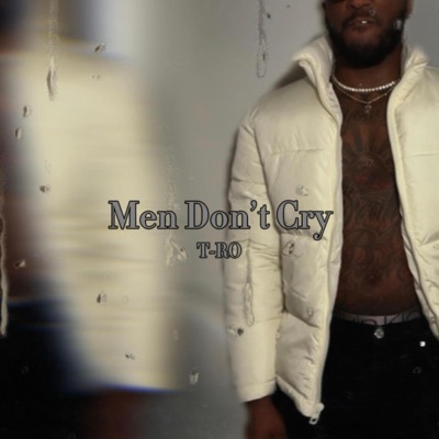Men Dont Cry - Single