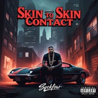 Skin to Skin Contact - Single - Syck Flow