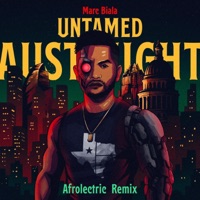 Untamed Austinight: Afrolectric Remix (Afrobeats x EDM Remix) - Marc Biala, Erning Bathala & Mumo beats