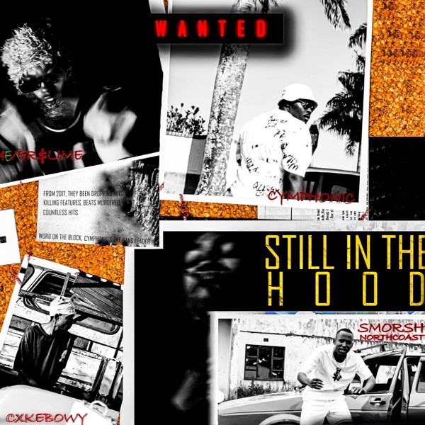 Still in The Hood (feat. Cxkebouy & 4ever$lime)