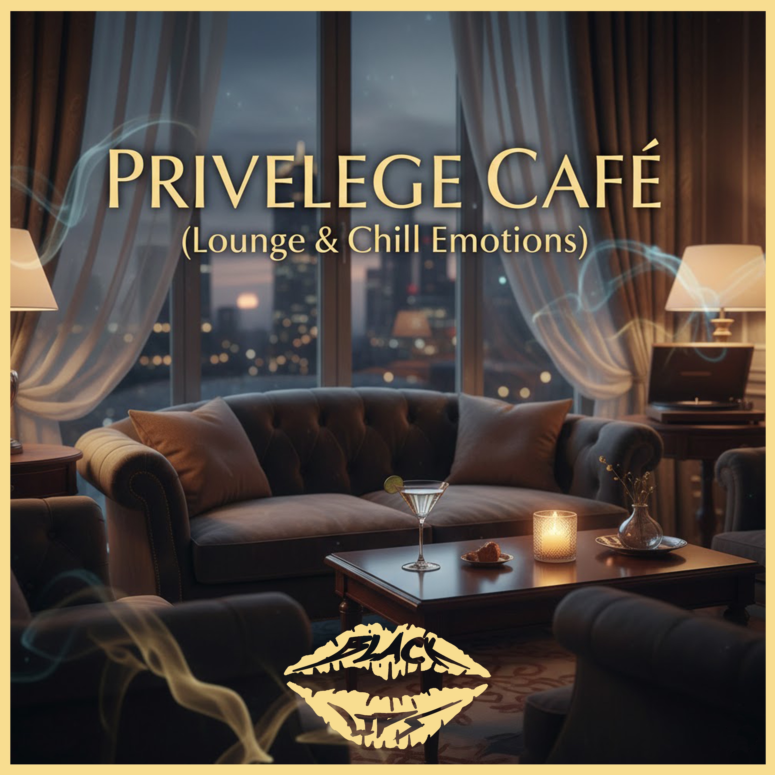 Privilege Café (Lounge & Chill Emotions)